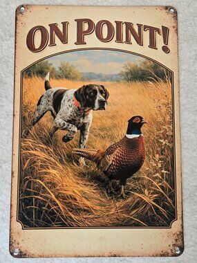 Hunting Dog “On Point” Metal Sign 8x12 GSP Pointer Pheasant Cabin Wall Decor